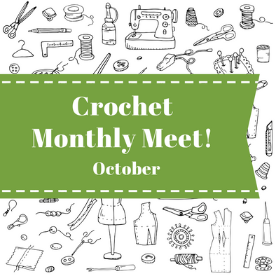 Crochet Monthly Meet - October