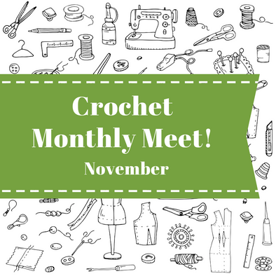 Crochet Monthly Meet - November