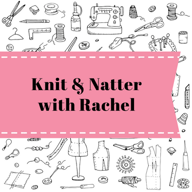 Knit & Natter with Rachel
